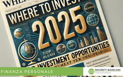 Dove investire nel 2025: opportunità e rischi per gli investitori